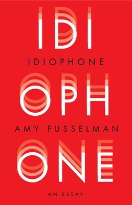 Idiophone - Fusselman, Amy