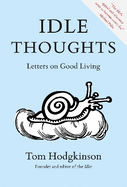 Idle Thoughts: Letters on Good Living
