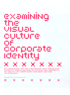 IDN Special 03: Examining the Visual Culture of Corporate Identity