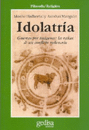 Idolatria - Halbertal, Moshe