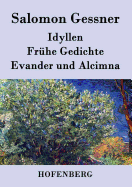 Idyllen / Frhe Gedichte / Evander und Alcimna