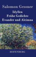 Idyllen / Frhe Gedichte / Evander und Alcimna