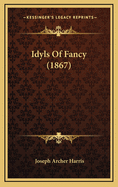 Idyls of Fancy (1867)