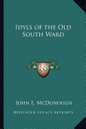 Idyls of the Old South Ward