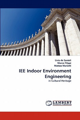 IEE Indoor Environment Engineering - De Santoli, Livio, and Filippi, Marco, and Mariotti, Matteo