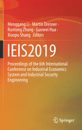 Ieis2019: Proceedings of the 6th International Conference on Industrial Economics System and Industrial Security Engineering