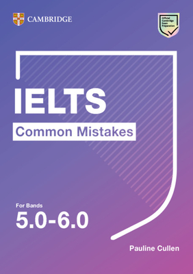 Ielts Common Mistakes for Bands 5.0-6.0 - Cullen, Pauline