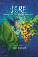 Iere: Living in the Land of the Humming Bird