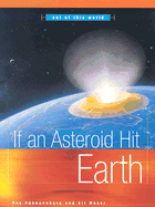 If an Asteroid Hit Earth - Spangenburg, Ray, and Moser, Kit