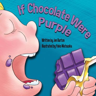 If Chocolate Were Purple - Barton, Jen