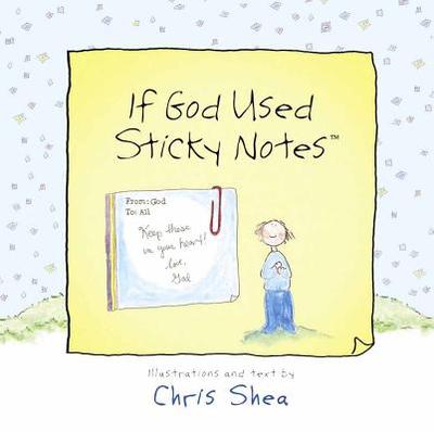 If God Used Sticky Notes? - Shea, Chris