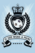 If God Were a Manc - Allan, Elizabeth