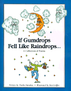 If Gumdrops Fell Like Raindrops...: A Collection of Poems - Marakas, Thalia
