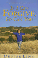 If I Can Forgive, So Can You: My Autobiography of How I Overcame My Past and Healed My Life (Large Print 16pt)