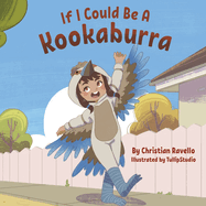 If I Could Be A Kookaburra