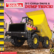 If I Could Drive a Dump Truck - Teitelbaum, Michael, Prof.