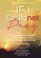 If I Could Not Pray
