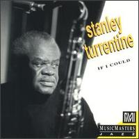 If I Could - Stanley Turrentine