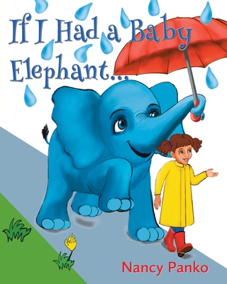 If I Had a Baby Elephant - Panko, Nancy