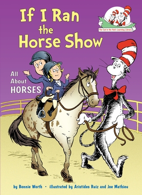 If I Ran the Horse Show: All about Horses - Worth, Bonnie