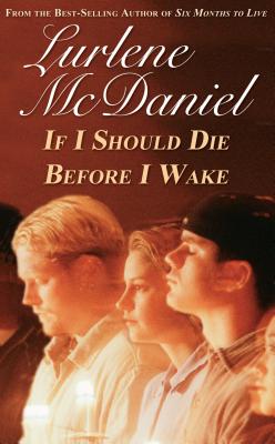 If I Should Die Before I Wake - McDaniel, Lurlene N