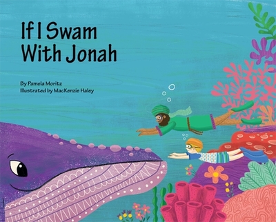 If I Swam with Jonah - Moritz, Pamela