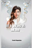 If I Was A Man: An Amazing Story About A Mother