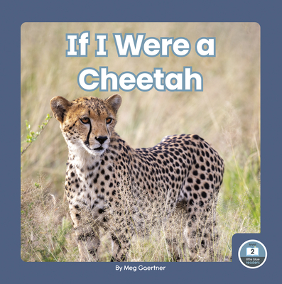 If I Were a Cheetah - Gaertner, Meg