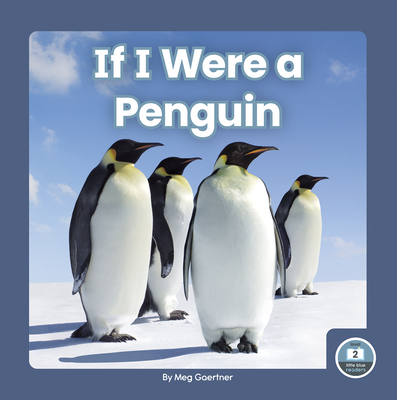 If I Were a Penguin - Gaertner, Meg