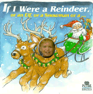 If I Were a Reindeer, or an Elf, Ao a Snowman - D'Andrea, Deborah Bennett