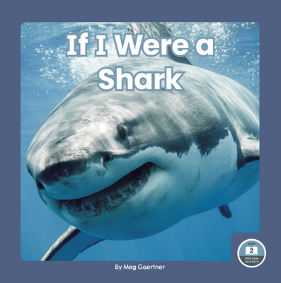 If I Were a Shark - Gaertner, Meg