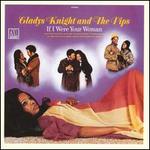 If I Were Your Woman - Gladys Knight & the Pips