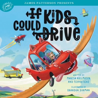 If Kids Could Drive - Kollmeier, Marisa, and Riaz, Teepoo