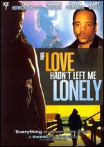 If Love Hadn't Left Me Lonely - Fred Williamson