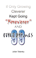 If Only Growing Cleverer Kept Going "Foreverer" and 99 Other Rhymes