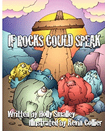 If Rocks Could Speak
