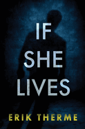 If She Lives