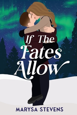 If The Fates Allow - Stevens, Marysa