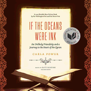 If the Oceans Were Ink Lib/E: An Unlikely Friendship and a Journey to the Heart of the Quran