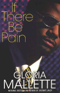 If There Be Pain