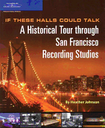 If These Halls Could Talk: A Historical Tour Through San Francisco Recording Studios
