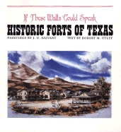 If These Walls Could Speak: Historic Forts of Texas