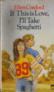If This is Love I'll Take Spaghetti - Conford, Ellen