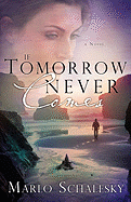 If Tomorrow Never Comes