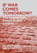 If War Comes Tomorrow?: The Contours of Future Armed Conflict