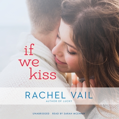 If We Kiss - Vail, Rachel, and McEwan, Sarah (Read by)