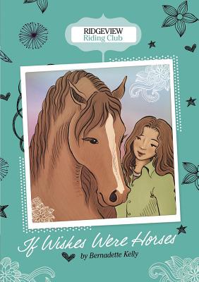 If Wishes Were Horses - Kelly, Bernadette