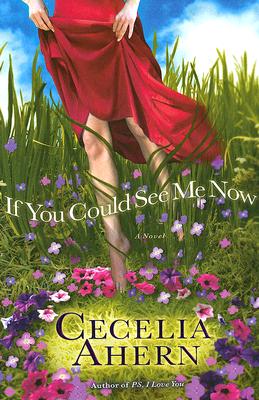 If You Could See Me Now - Ahern, Cecelia