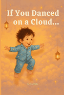 If You Danced on a Cloud...