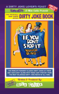 If You Don't Stop It... You'll Go Blind! - The Movie Dirty Joke Book: The Dirty Jokes Mo9vie